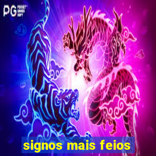 signos mais feios